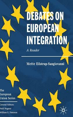 Debates on European Integration: A Reader by Mette Sangiovanni