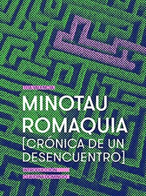 Minotauromaquia: Crónica de un desencuentro by Claudia Domingo, Tita Valencia