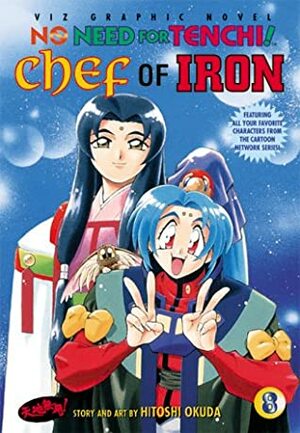 No Need for Tenchi!: Volume 8 Chef of Iron by Hitoshi Okuda