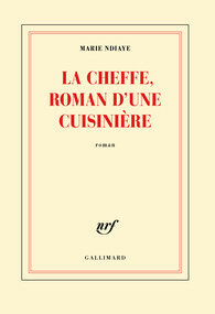 La Cheffe, roman d'une cuisinière by Marie NDiaye