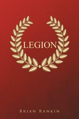 Legion by Brian Rankin