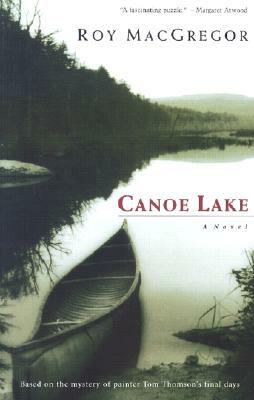 Canoe Lake by Roy MacGregor