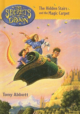 The Hidden Stairs and the Magic Carpet by Tony Abbott