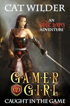 Gamer Girl Caught in the Game by Cat Wilder