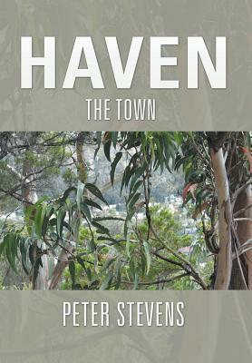 Haven: The Town by Peter Stevens