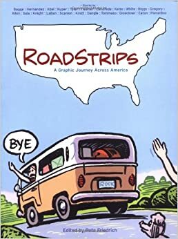 Roadstrips: A Graphic Journey Across America by Pete Friedrich