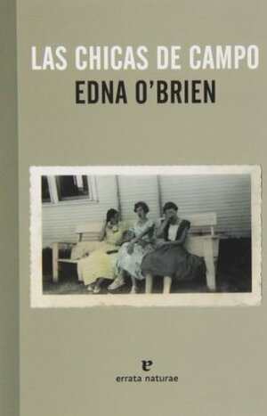 Las chicas de campo by Regina López Muñoz, Edna O'Brien