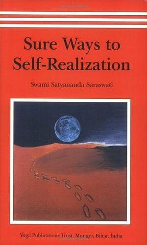 Sure Ways to Self Realisation by Satyananda Saraswati, Satyananda Saraswati