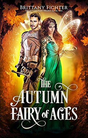 The Autumn Fairy of Ages by Brittany Fichter