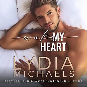 Wake My Heart by Lydia Michaels