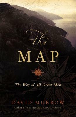 The Map: The Way of All Great Men by David Murrow