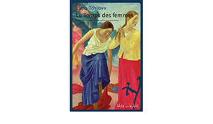 Le temps des femmes by Elena Chizhova, Elena Tchijova