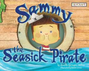 Sammy the Seasick Pirate by Janelle Springer-Willms, Damien Jones