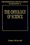 The Ontology of Science (International Research Library of Philosophy, 10) by John Worrall