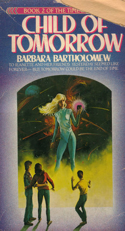 Child of Tomorrow by Barbara Bartholomew