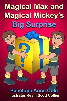 Magical Max and Magical Mickey's Big Surprise by Penelope Anne Cole