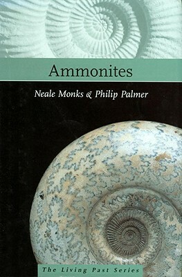 Ammonites by Philip Palmer, Neale Monks