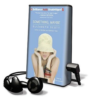 Something, Maybe by Elizabeth Scott