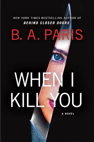 When I Kill You by B.A. Paris