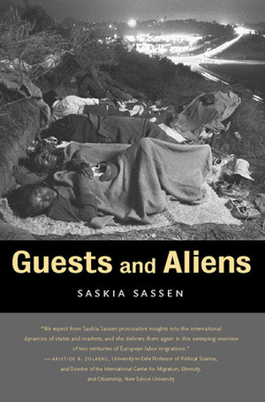 Guests and Aliens by Saskia Sassen, Saskia Sassan