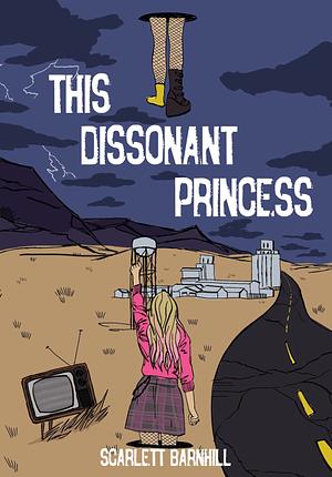 This Dissonant Princess by Scarlett Barnhill