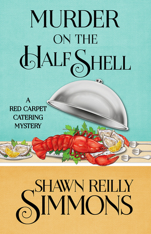 Murder on the Half Shell by Shawn Reilly Simmons