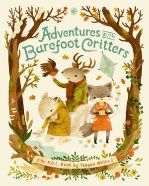 Adventures with Barefoot Critters by Teagan White