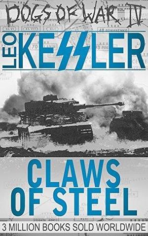 Claws Of Steel: Tiger Tanks in the Battle of Kursk by Charles Whiting, Leo Kessler, Leo Kessler