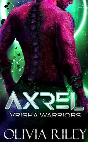 Axrel by Olivia Riley