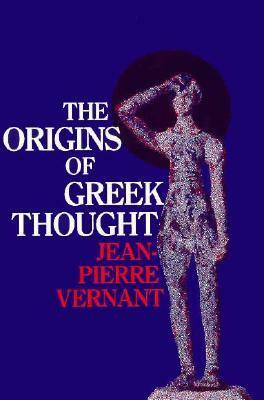 The Origins of Greek Thought by Jean-Pierre Vernant