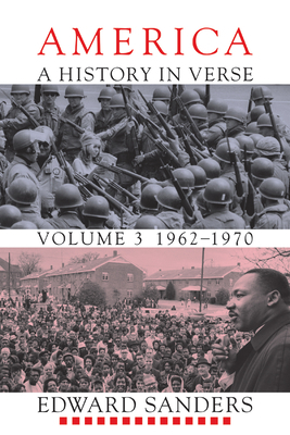 America: A History in Verse: 1962-1970 by Edward Sanders