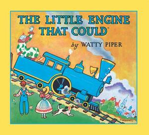 The Little Engine That Could: 60th Anniversary Edition by Watty Piper