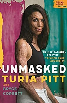 Unmasked Young Adult Edition by Turia Pitt, Bryce Corbett