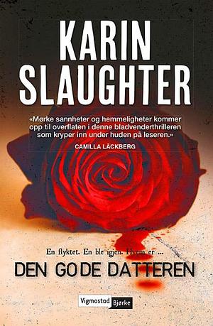 Den gode datteren by Karin Slaughter