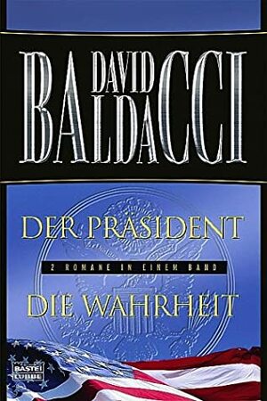 Der Präsident. Die Wahrheit. (Absolute Power / The Simple Truth) by David Baldacci