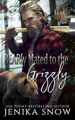 BEARly Mated to the Grizzly (Bear Clan, 2) by Jenika Snow