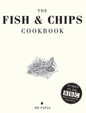 The Fish and Chip Cookbook by Papas