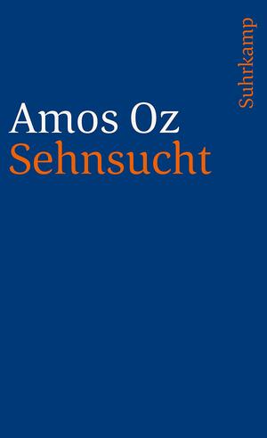 Sehnsucht: Drei Erzählungen by Amos Oz