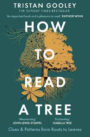 How To Read A Tree by Tristan Gooley