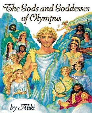 The Gods and Goddesses of Olympus by Aliki