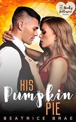 His Pumpkin Pie by Beatrice Brae