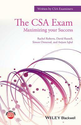 The CSA Exam: Maximizing Your Success by Simon Ormerod, Rachel Roberts, David Russell