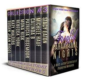 Tangled Paranormal Nights (Fabulous Freebie Collection Book 3) by Michele Hauf, Susan Jean Ricci, Rebecca York, Calinda B., Katy Walters, Mona Risk, Patricia Rosemoor, Stacy Eaton