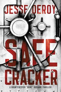 Safecracker by Jesse DeRoy