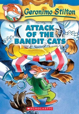 Attack of the Bandit Cats by Geronimo Stilton