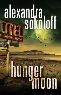 Hunger Moon by Alexandra Sokoloff