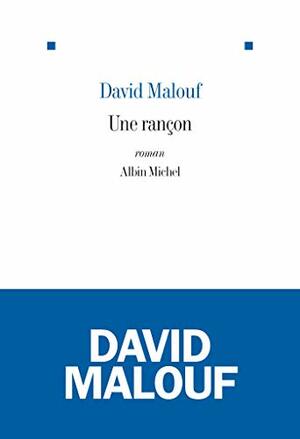 Une rançon by David Malouf