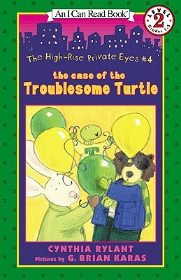 The Case of the Troublesome Turtle by Cynthia Rylant