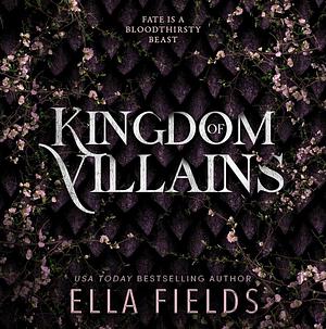 Kingdom of Villains by Ella Fields