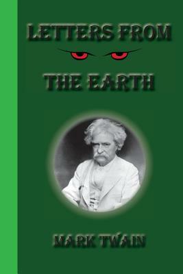 Letters From The Earth by Mark Twain